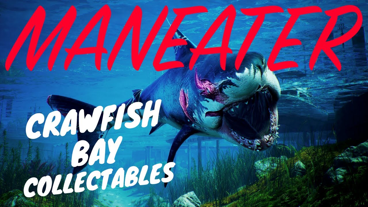 Maneater - Crawfish Bay Collectables (landmarks, licence plates and nutrient cashes)