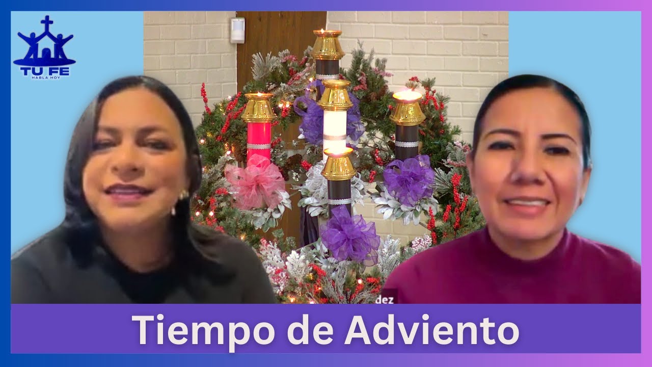Tiempo de Adviento, Cómo Vivirlo | Tu Fe Habla Hoy