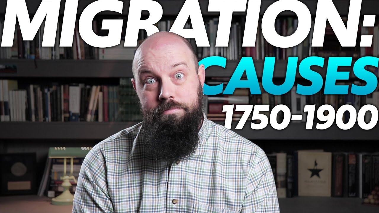 CAUSES of Migration 1750-1900 [AP World History] Unit 6 Topic 6 (6.6)