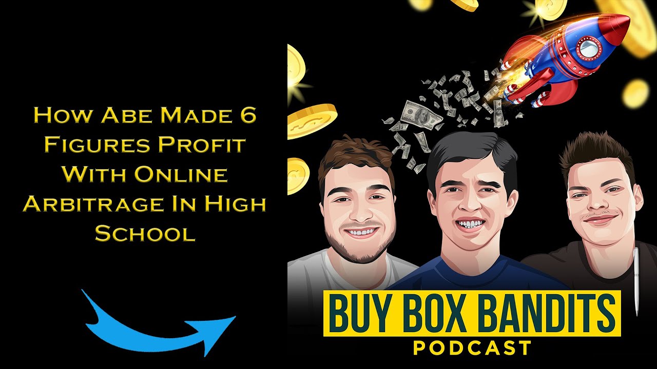 How Abe Made 6 Figures Profit With Online Arbitrage In High School | Ep 188