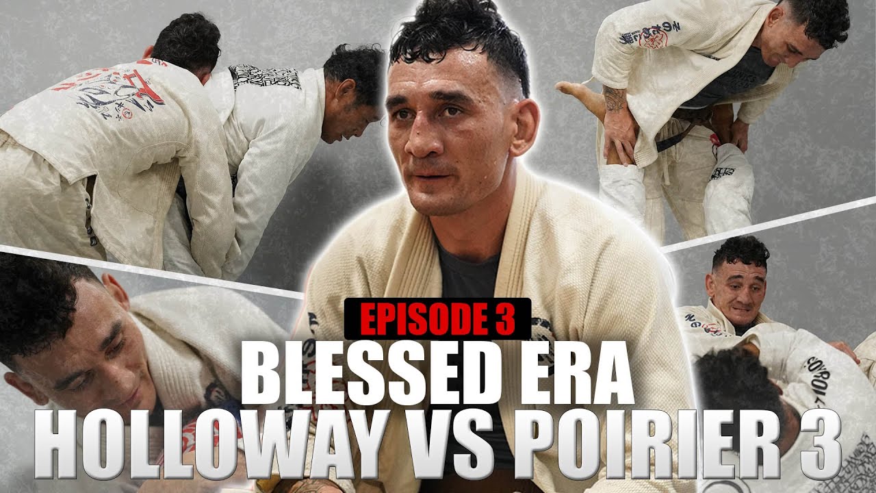 Blessed Era: Countdown to Holloway vs Poirier Episode 3