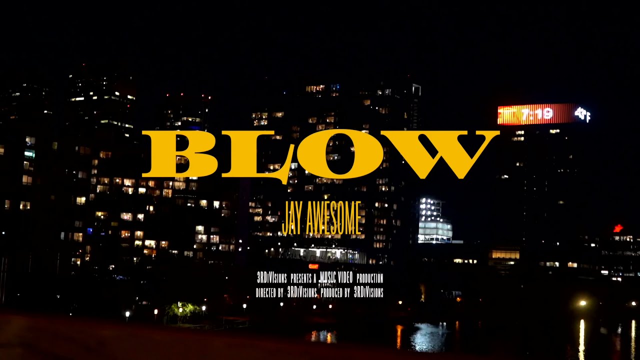 &ldquo;BLOW&rdquo; Jay Awesome