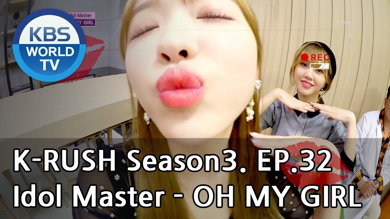Idol Master - OH MY GIRL [KBS World Idol Show K-RUSH3 / ENG,CHN / 2018.10.19]