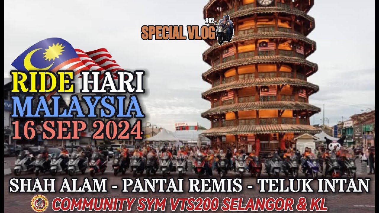RIDE HARI MALAYSIA PANTAI REMIS & TELUK INTAN DGN COMM. SYM VTS200 SELANGOR KL - SPECIAL VLOG 02