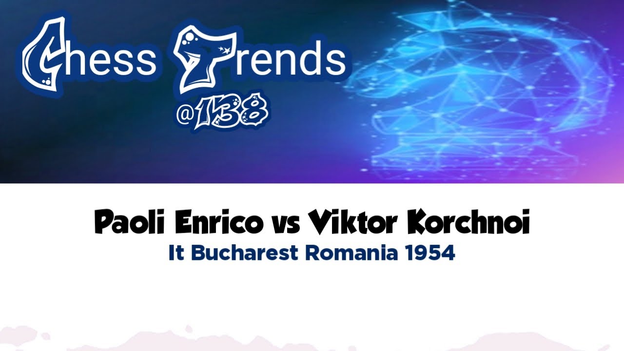 Poali Enrico vs Viktor Korchnoi. It Bucharest (Romania) 1954