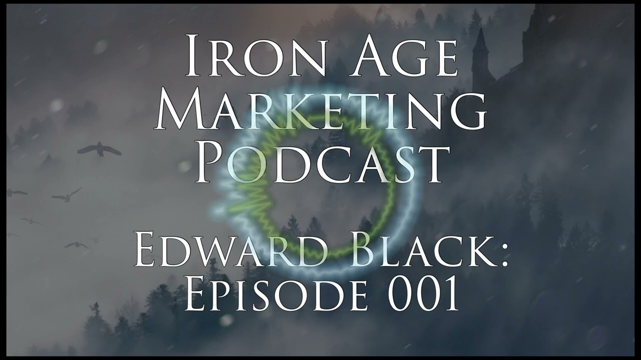 Edward Black: Iron Age Marketing 001