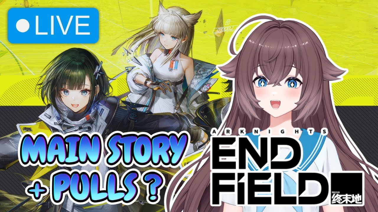 【 ARKNIGHTS: ENDFIELD 】MAIN STORY + PULLS FOR LAEVATAIN ?