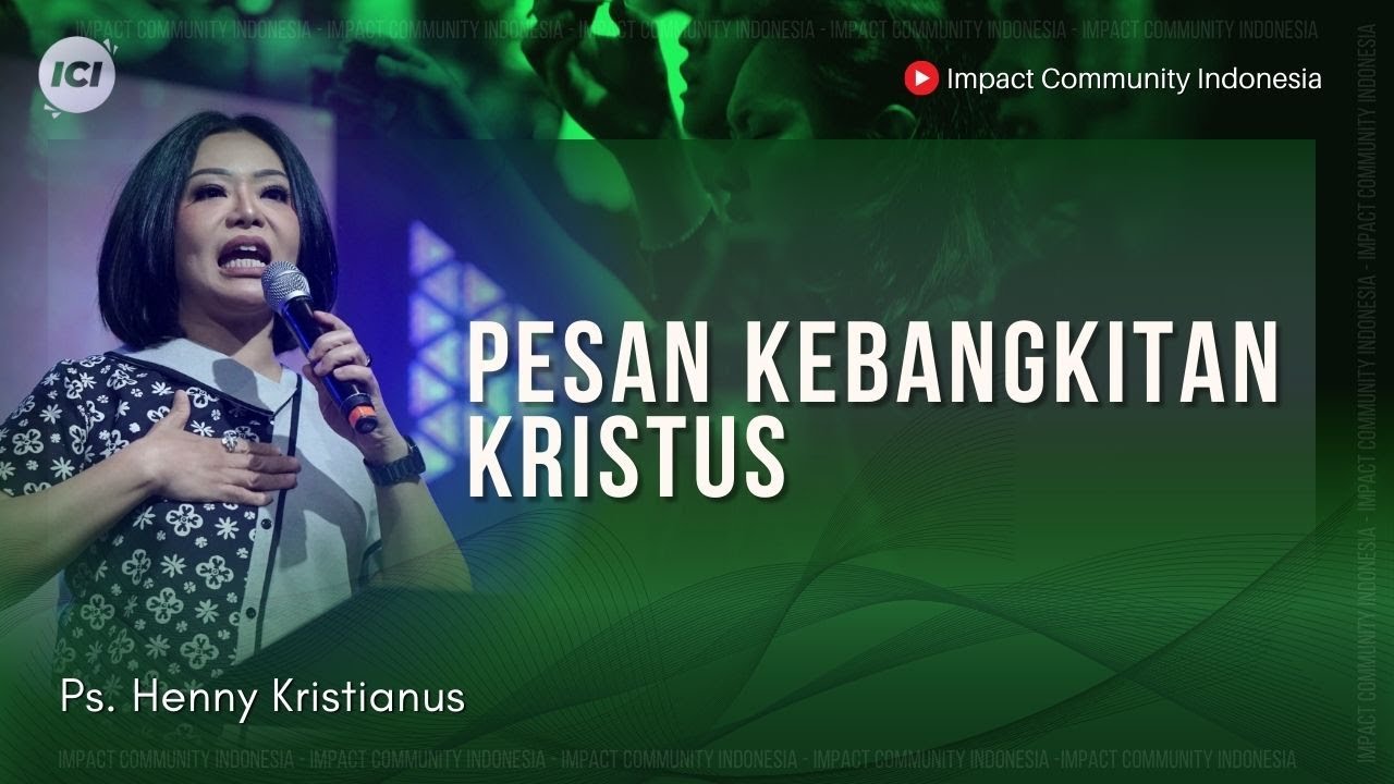PESAN KEBANGKITAN KRISTUS - PS. HENNY KRISTIANUS
