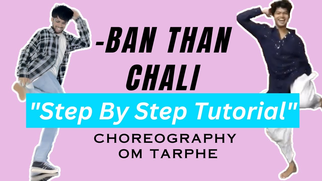 Ban Than Chali Dance Tutorial | Om Tarphe Choreography | With Music
