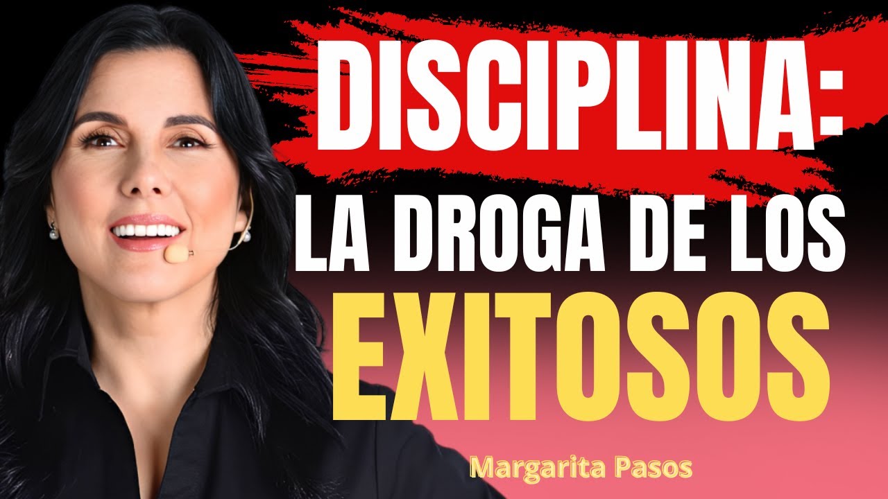 Disciplina la droga de los exitosos  // Margarita Pasos