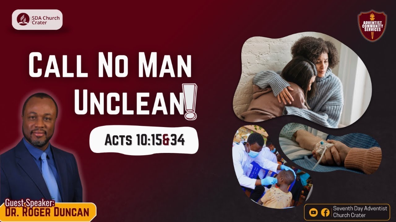 Call No Man Unclean! | Ev. Roger Duncan