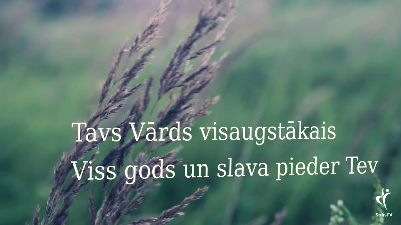 Cik liels mūsu Dievs! (Chris Tomlin - How great is our God)