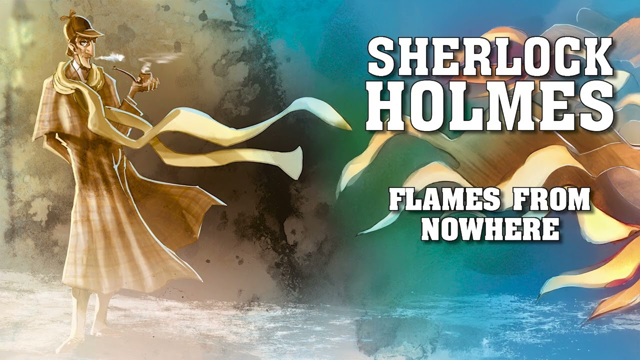 Sherlock Holmes: Flames from Nowhere
