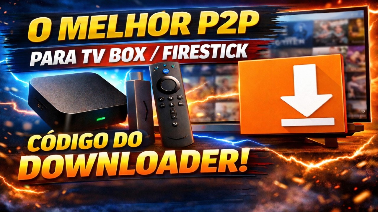 O MELHOR P2P PARA TV BOX E FIRESTICK 2026 🔥 Teste Gr&aacute;tis + Guia Completo