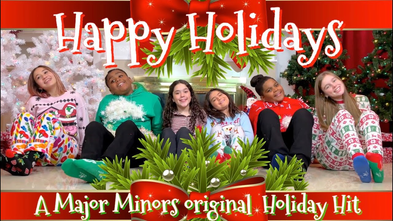 Happy Holidays || An Original Major Minors Holiday Hit 😀⭐