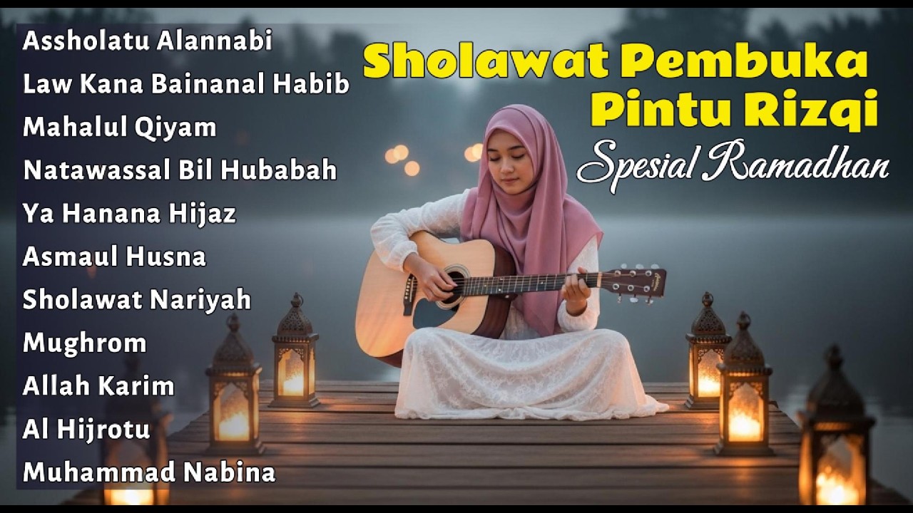 ✨ SHOLAWAT PEMBUKA PINTU RIZQI - SPESIAL RAMADHAN 2026 || SHOLAWAT NABI MUHAMMAD SAW 🤲 ✨