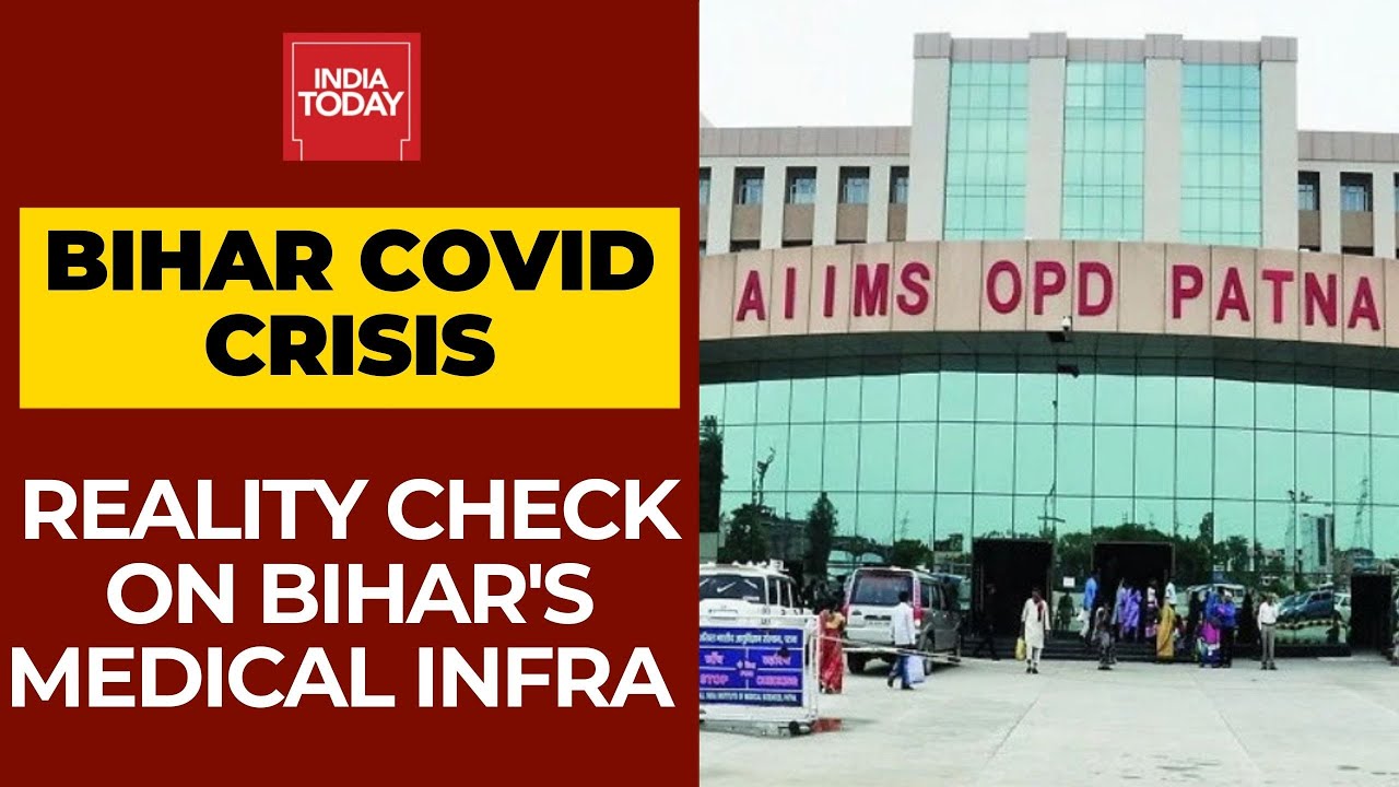 Bihar Covid Apathy: India Today Reality Check On Bihar's Covid Preparedness | Ground Report