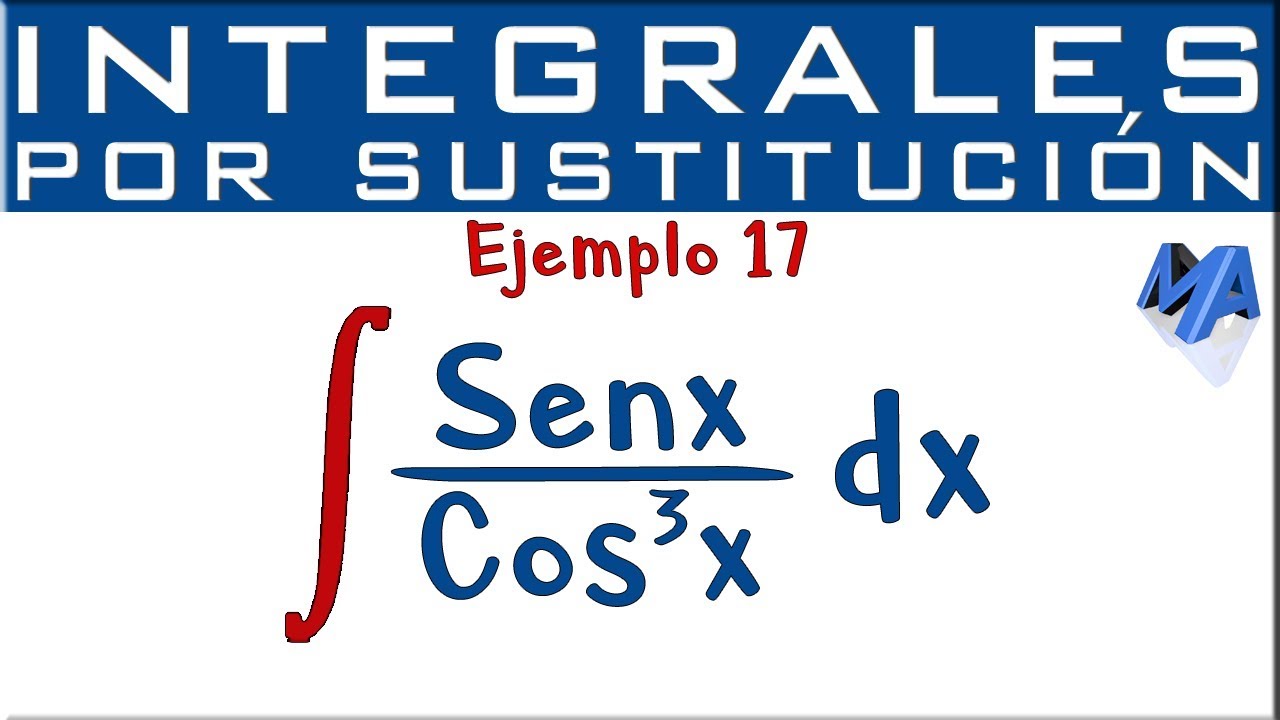 Integración por sustitución | Ejemplo 17 | Seno sobre coseno al cubo