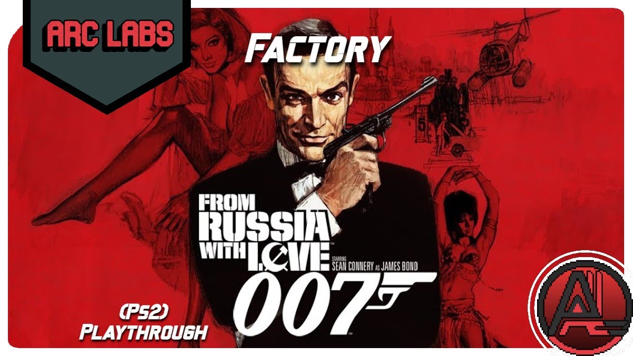 007 From Russia With Love Pt. 12: Factory (Ps2)