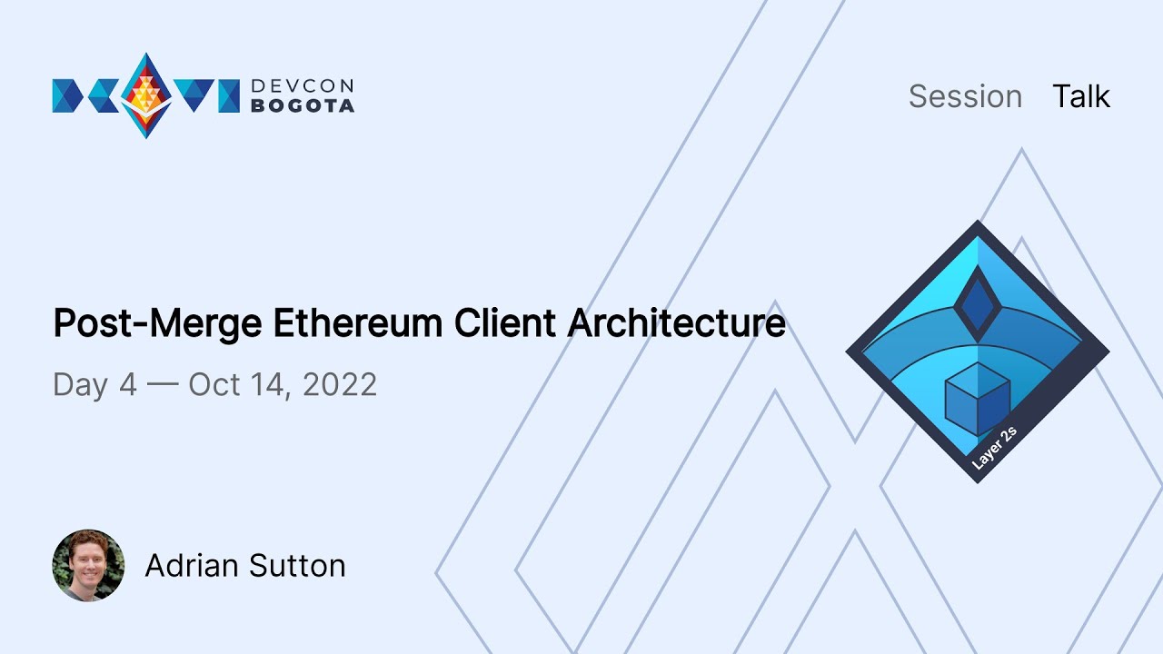 Post-Merge Ethereum Client Architecture by Adrian Sutton | Devcon Bogotá