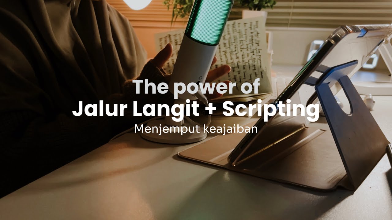 Dulu cuma Menulis, Sekarang Jadi Kenyataan (Jalur Langit + Scripting)￼