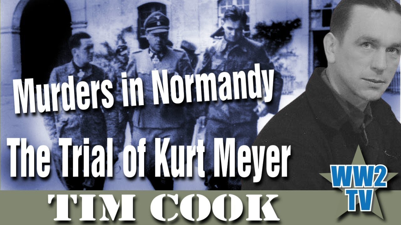 Murders in Normandy: The Trial of Kurt Meyer