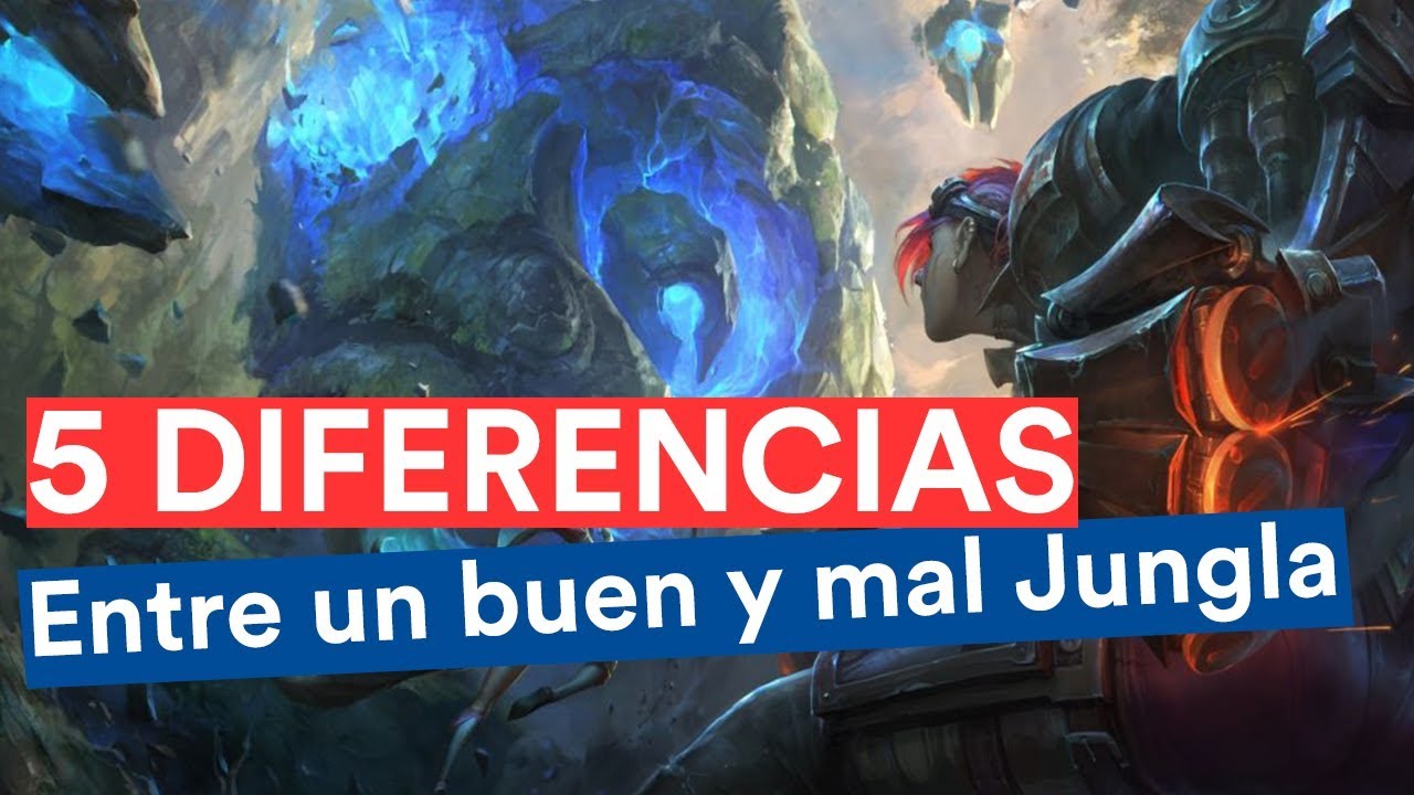 5 Diferencias entre un BUEN y un MAL JUNGLA (League of Legends)