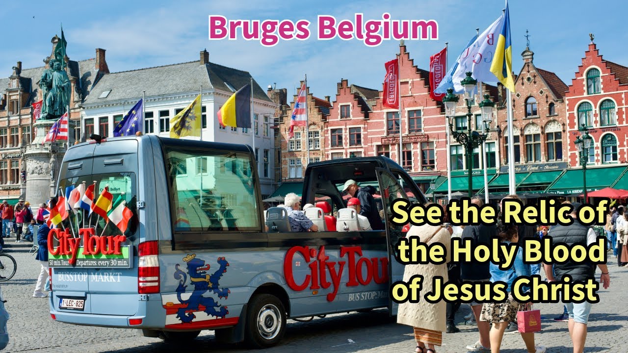 Bruges Belgium and the Holy Blood of Jesus Christ Relic