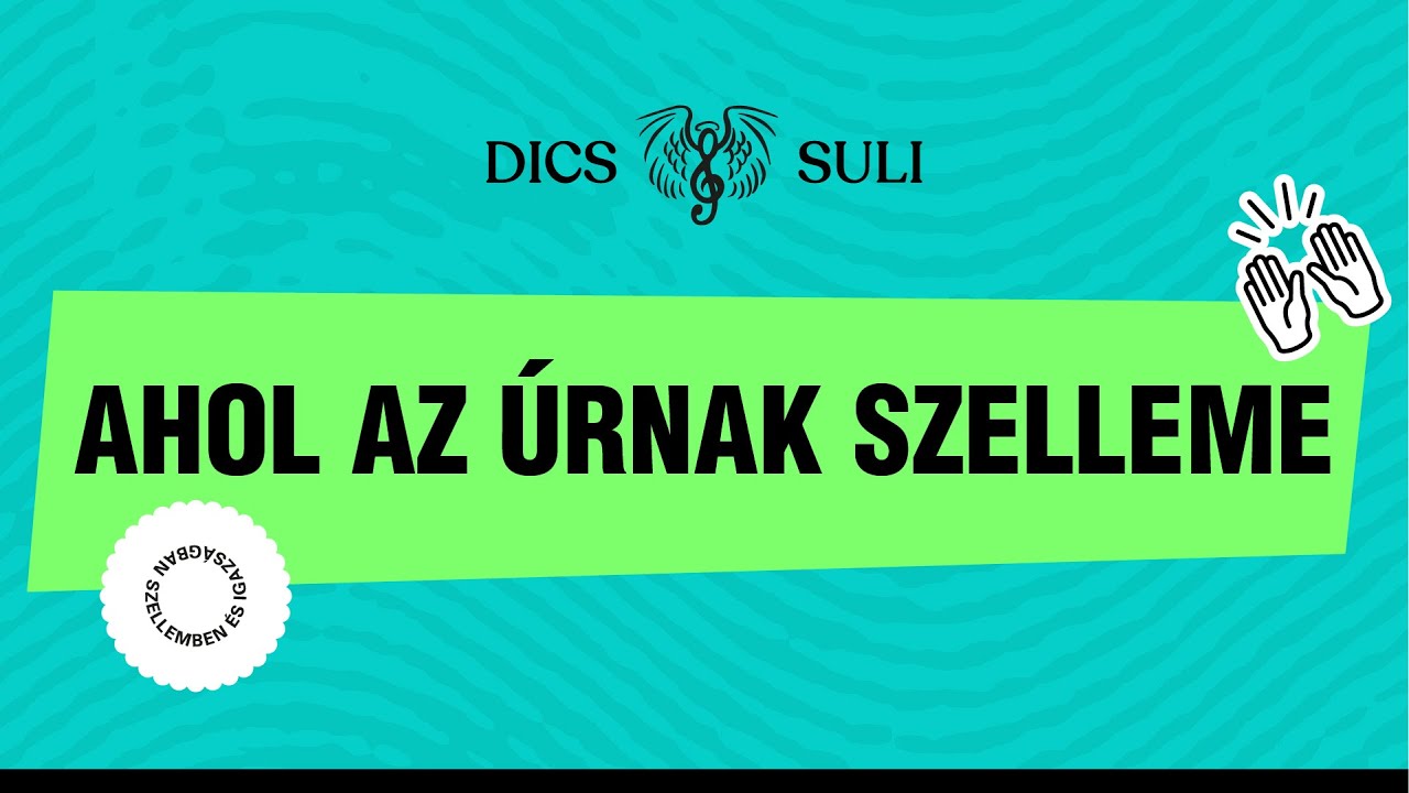 Dics-Suli 2022 - Ahol Az Úrnak