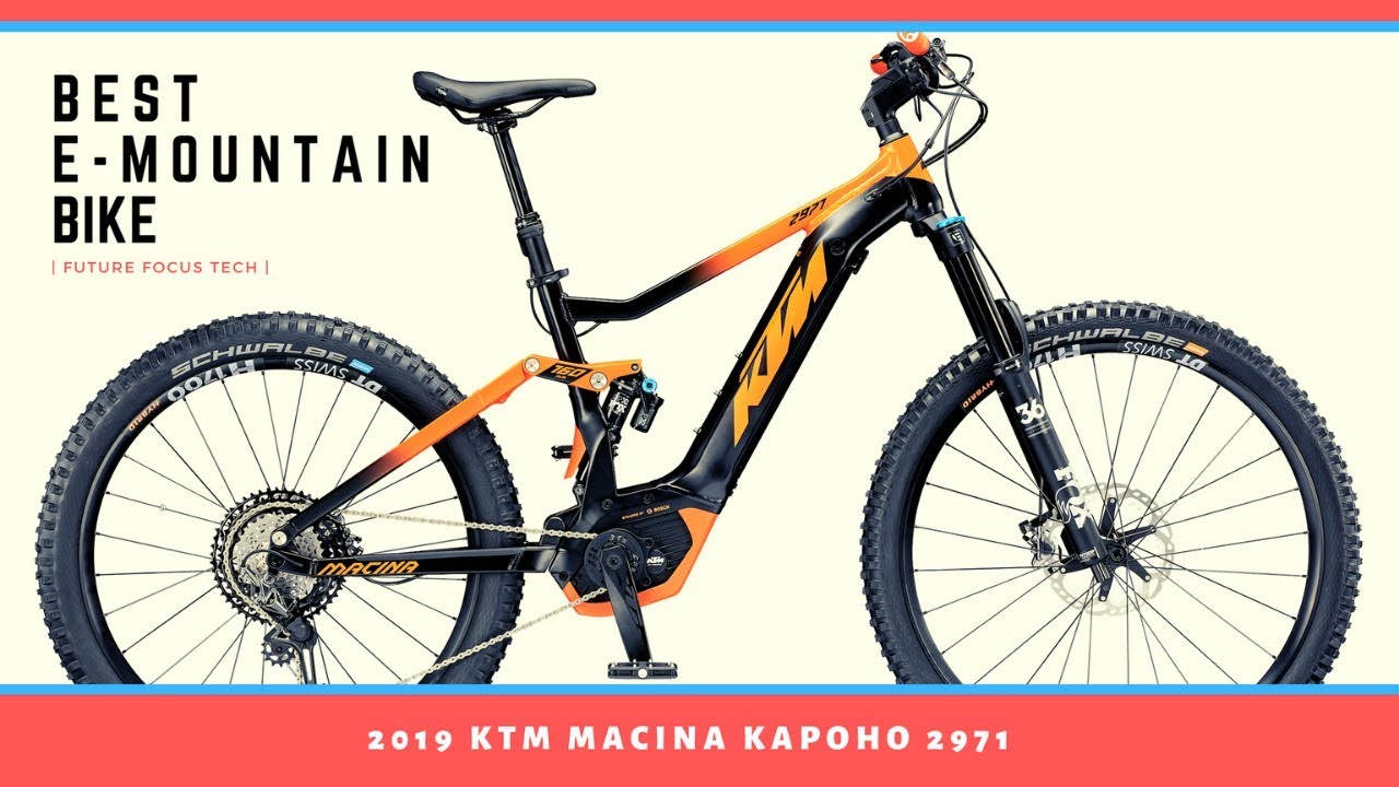 Best E-Mountain Bike | 2019 KTM Macina Kapoho 2971