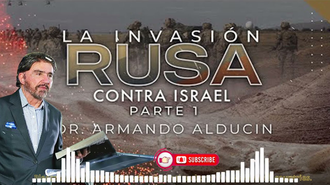 La Invasi&oacute;n Rusa contra Israel - Parte 1 _ Dr. Armando Alducin