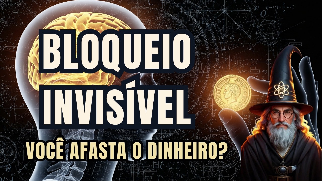 Por que você Trabalha Muito e o Dinheiro NÃO VEM? (O Bloqueio Oculto)