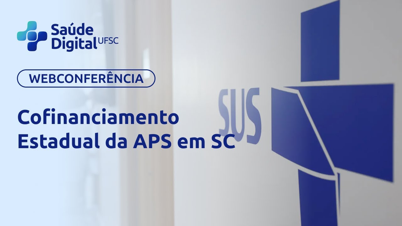 Webseminário - Cofinanciamento Estadual da APS em SC