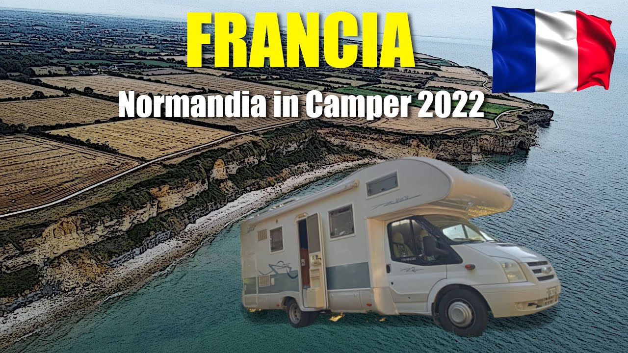 Viaggio Camper Normandia tra sbarco musei Mont saint Michel castelli Loira