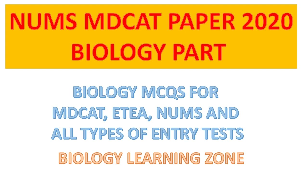 NUMS PAST PAPERS | NUMS PAST PAPER 2020 | NUMS BIOLOGY MCQS PAST PAPERS | NUMS 2020 PAPERS | MDCAT