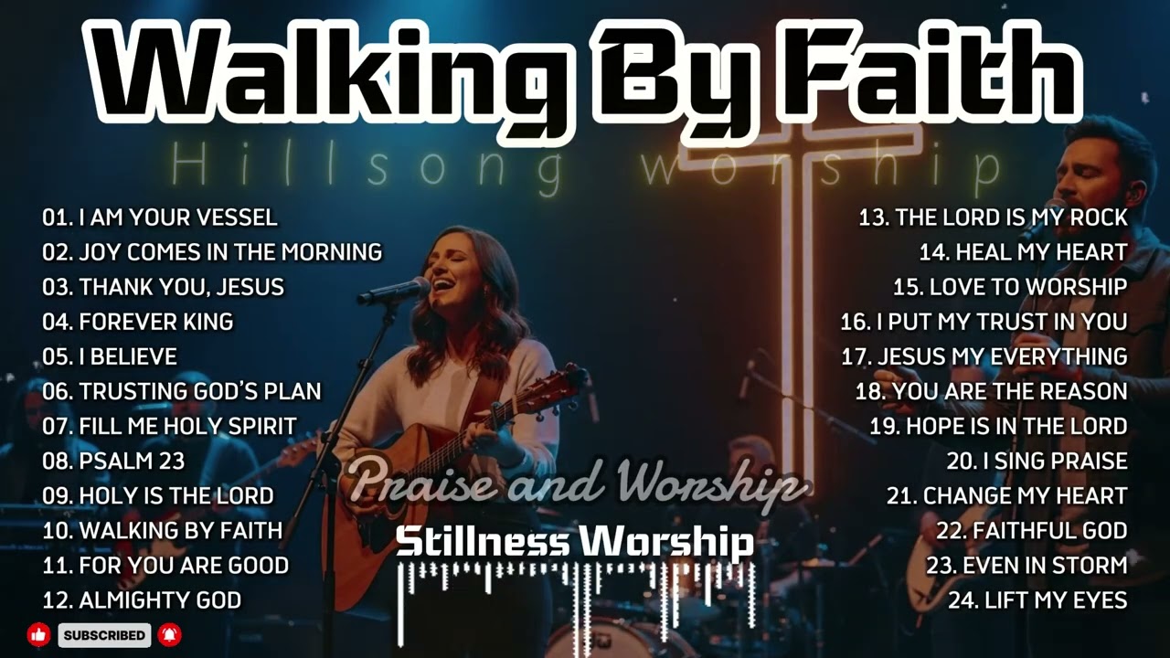 Walking By Faith | Christian Worship & Praise Playlist - Stillness Worship 🎵