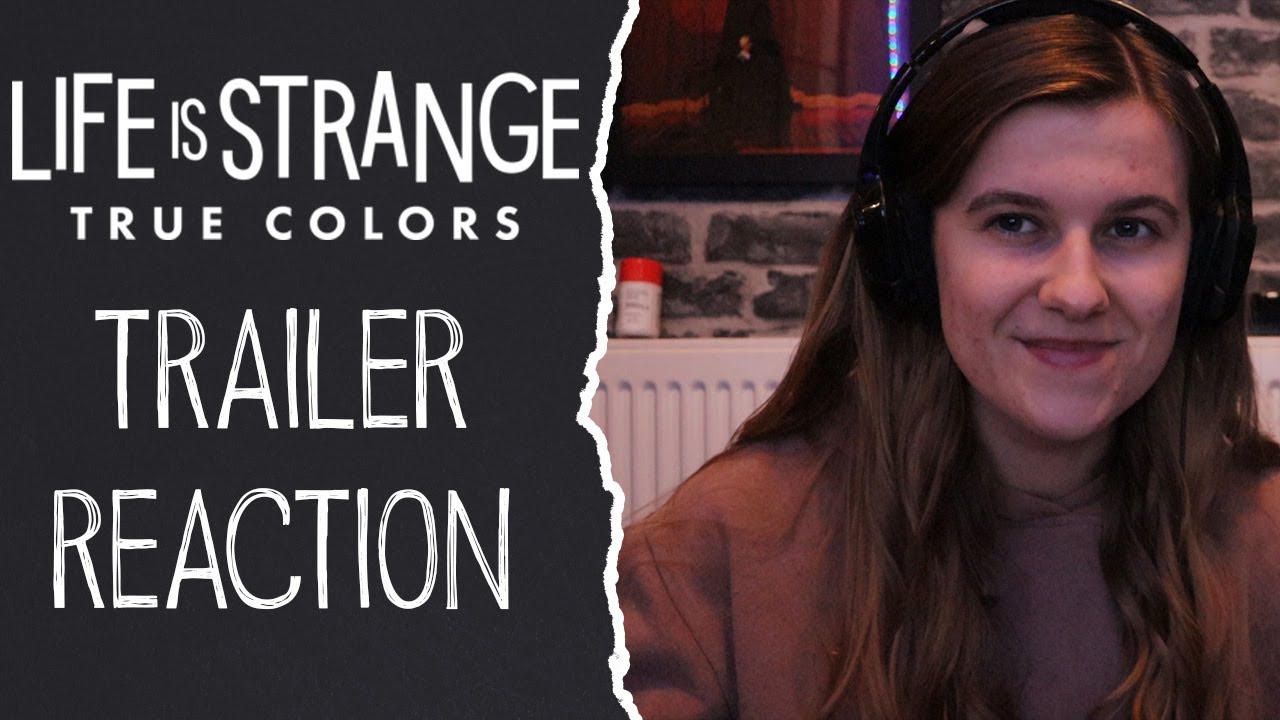 Life is Strange: True Colors - Trailer Reaction!
