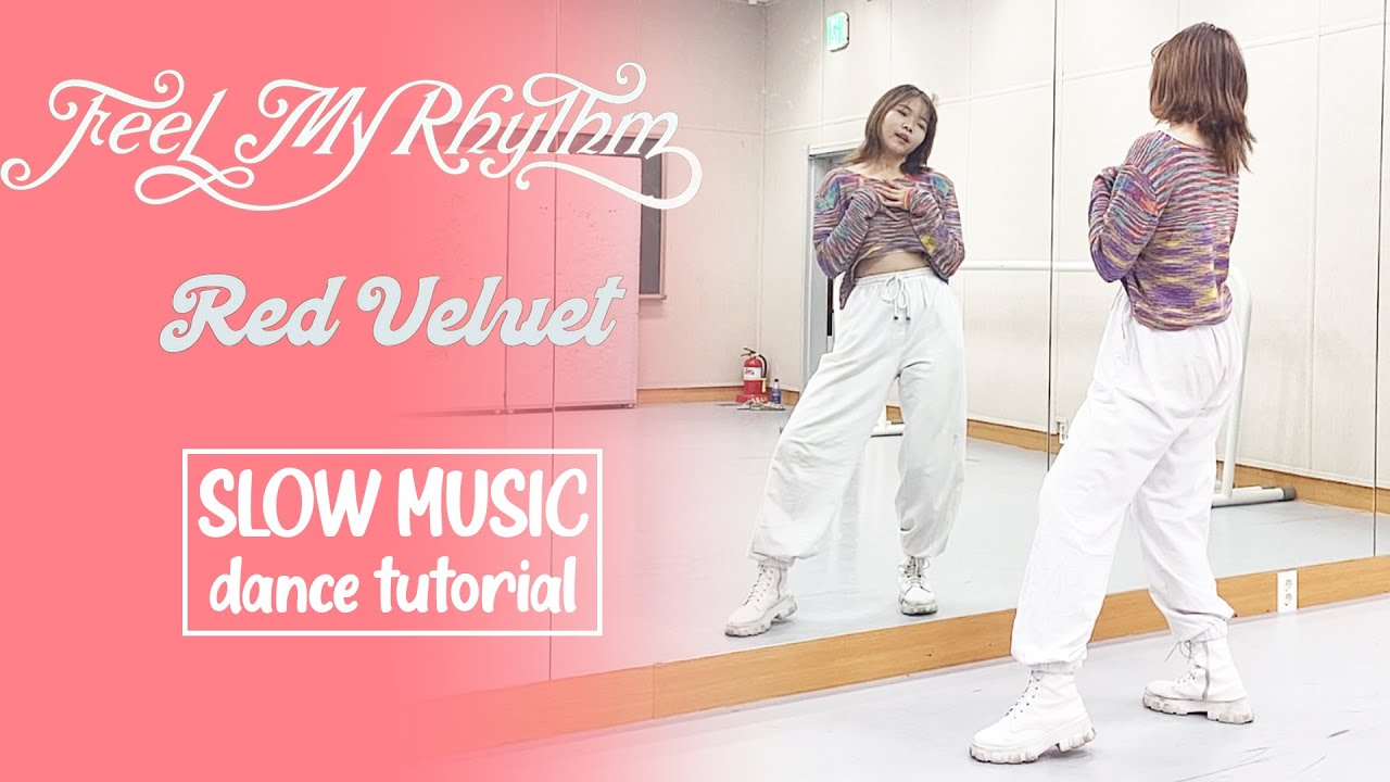Red Velvet 레드벨벳 'Feel My Rhythm' Dance Tutorial | Mirrored + Slow Music