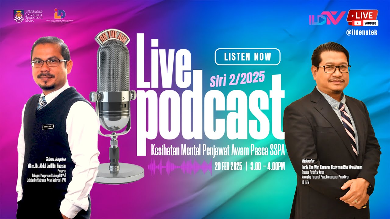 ILD PODCAST SIRI 2/2025: KESIHATAN MENTAL PENJAWAT AWAM PASCA SSPA