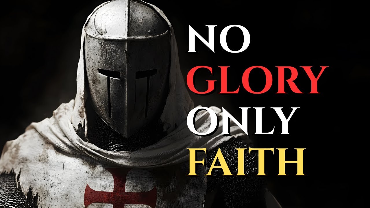 Blessed Is He Who Fights Without Wanting Glory -  A Templar&rsquo;s Call to Arms