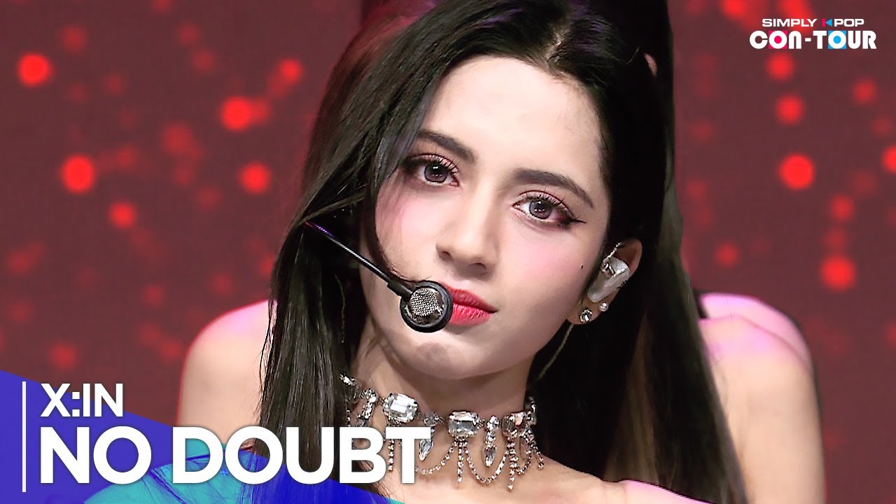 [Simply K-Pop CON-TOUR] X:IN(엑신) - 'NO DOUBT' _ Ep.605 | [4K]