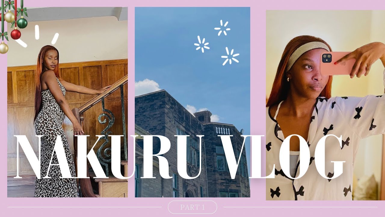 PART 1: Christmas in Nakuru 🎄 | Lord Egerton Castle Love Story | Kenya Travel Vlog