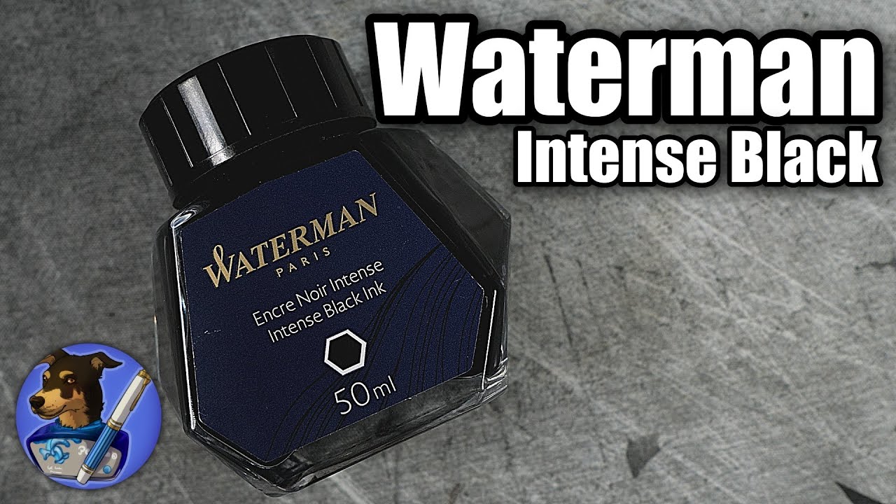 Waterman Intense Black | I'm Not Feeling Intense, but at Least Its Dynamic