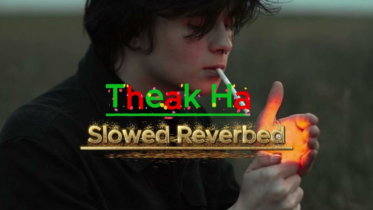 New Song: Thik Ha: Slowed Reverbed #songs #slowedandreverb