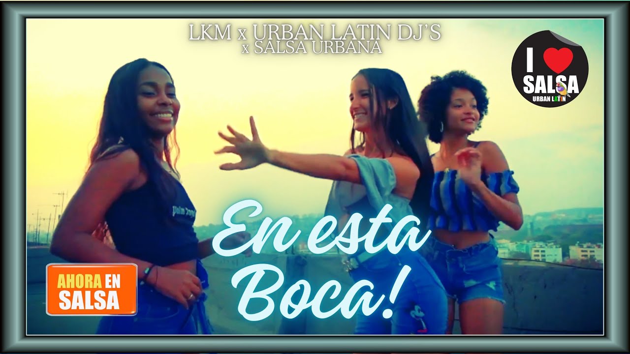 LKM - En esta Boca (SALSA Urbana)