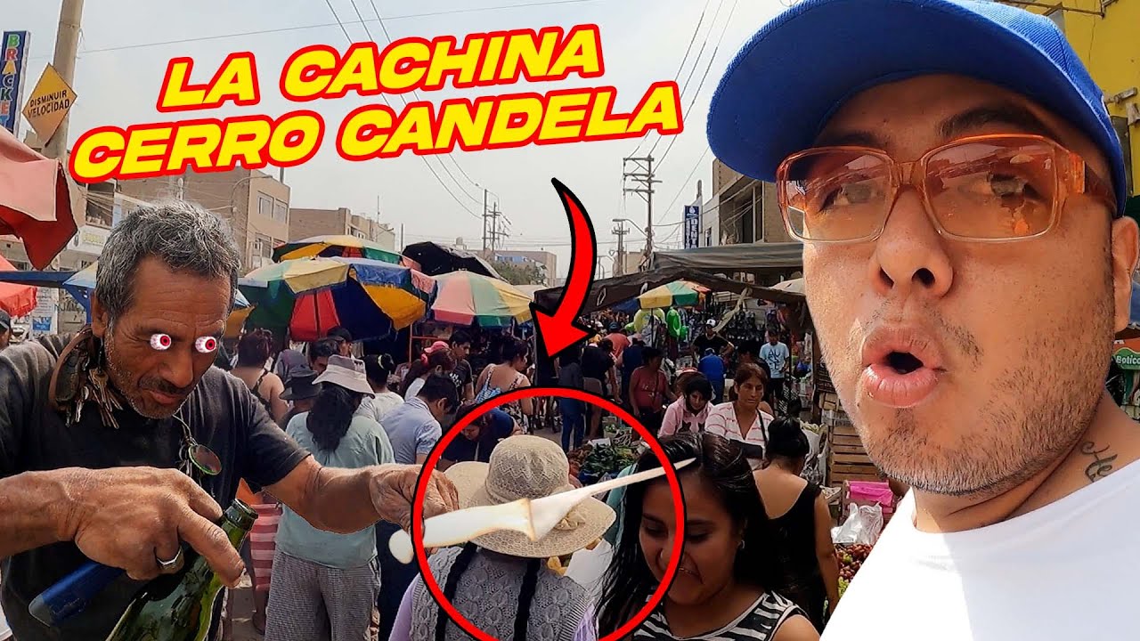 LA CACHINA de CERRO CANDELA | EL POZO (LA FRONTERA)🔥 CALLAO - SMP