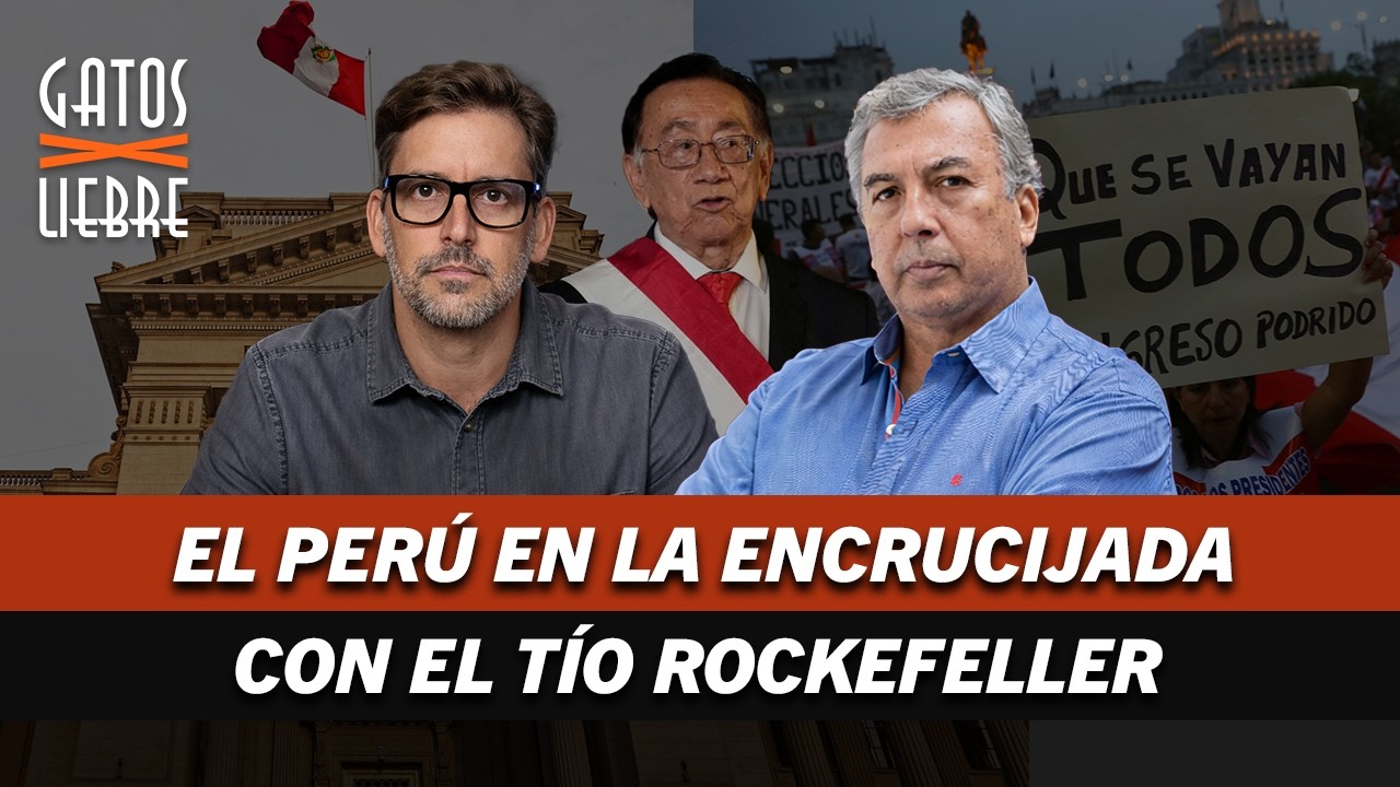 🚨EL PERÚ EN LA ENCRUCIJADA 🇵🇪 | CON EL TÍO ROCKEFELLER | Gatos X Liebre