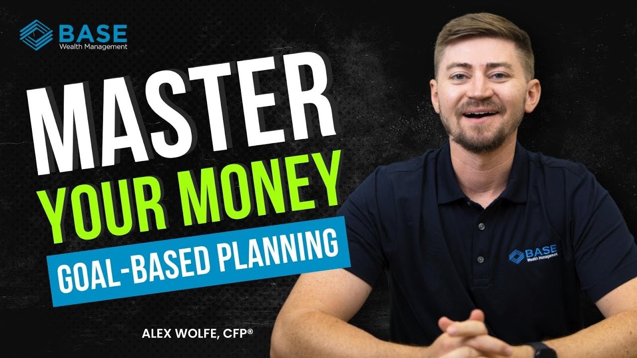 Mastering Your Money: Goal-Based Financial Planning Explained