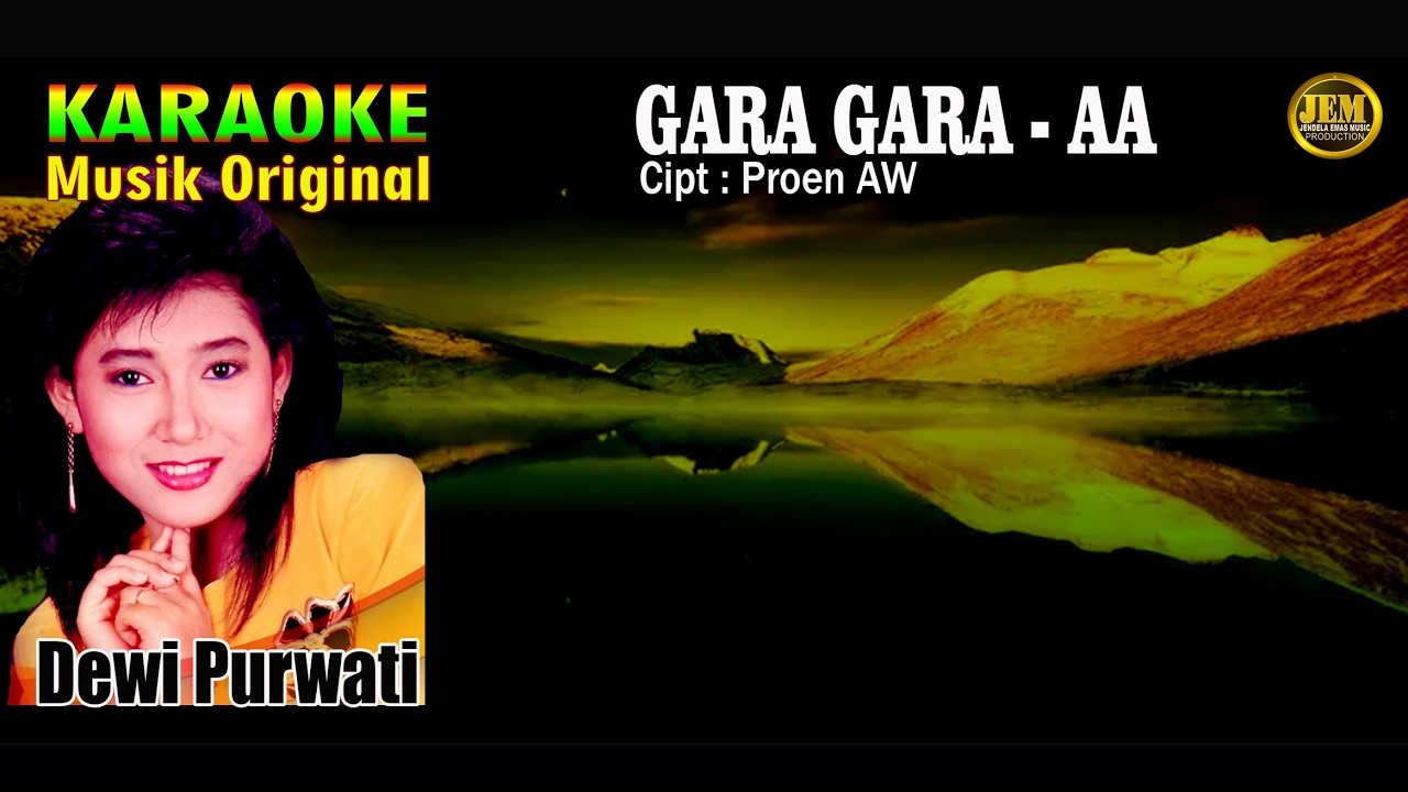 KARAOKE II GARA GARA AA II DEWI PURWATI #karaoke #dangdut #original