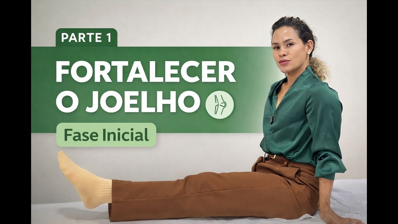 Fortalecer o Joelho | Exercícios Iniciais para Quem Sente Dor (Parte 1)